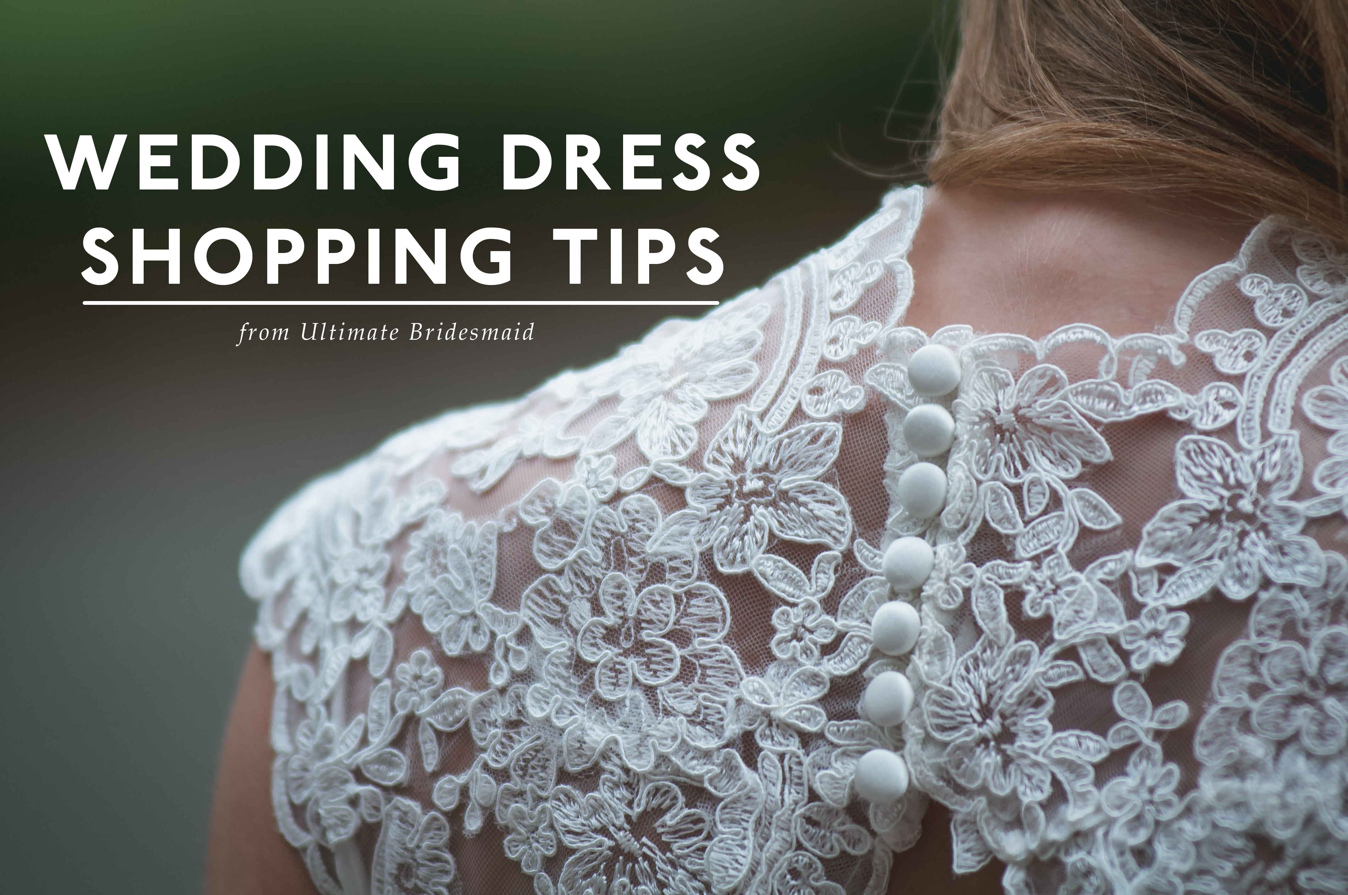 My Wedding Dress Experience And Shopping Tips | Ultimate Bridesmaid